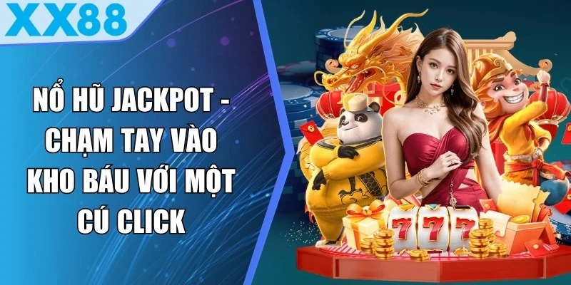 Nổ Hũ Jackpot